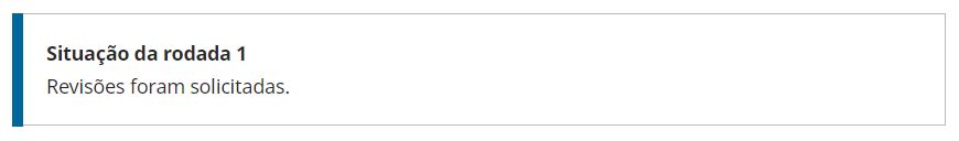 Mensagem: Revisões foram solicitadas. (Esta mensagem é exibida quando um parecer foi registrado pelo editor solicitando correções).