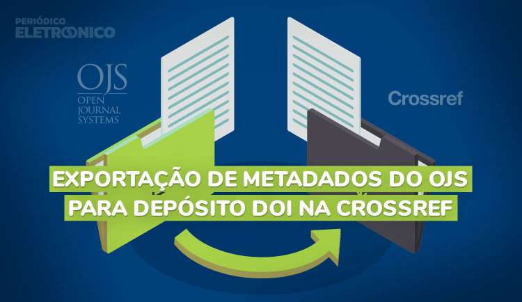 Exportação de metadados do OJS para depósito DOI na Crossref (OJS 3.3 e 3.4)