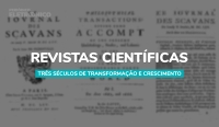 Revistas Científicas: três séculos de transformação e crescimento