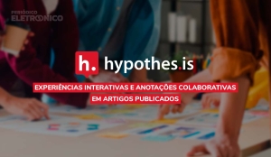 Hypothesis: experiências interativas e anotações colaborativas em artigos publicados